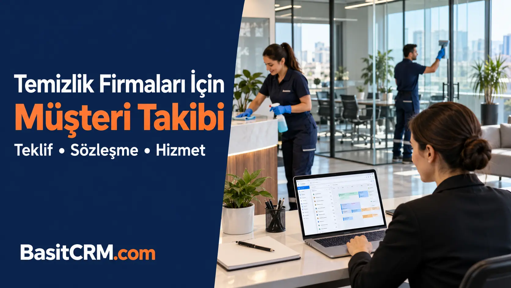 Temizlik Firmaları İçin Müşteri Takip Programı ile Teklif Sözleşme ve Hizmet Süreçlerini Yönetin